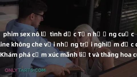 phim sex nô lệ tình dục Tận hưởng cuộc sống tình dục online không che với những trải nghiệm độc đáo và mới lạ. Khám phá cảm xúc mãnh liệt và thăng hoa cùng đối tác tại các trang web chuyên nghiệp.
