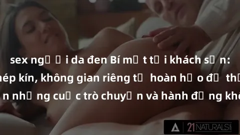 sex người da đen Bí mật tại khách sạn: Phòng quay lén khép kín, không gian riêng tư hoàn hảo để thực hiện những cuộc trò chuyện và hành động không bị người khác phát hiện.