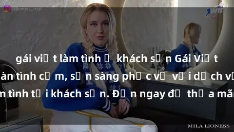 gái việt làm tình ở khách sạn Gái Việt xinh đẹp, nồng nàn tình cảm, sẵn sàng phục vụ với dịch vụ làm tình tại khách sạn. Đến ngay để thỏa mãn mọi khao khát của bạn!