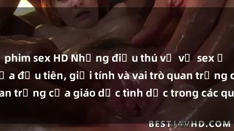 phim sex HD Những điều thú vị về sex ở Bắc Âu: Sự mở cửa đầu tiên, giới tính và vai trò quan trọng của giáo dục tình dục trong các quốc gia này.