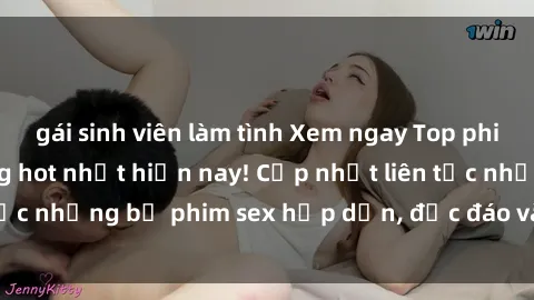 gái sinh viên làm tình Xem ngay Top phim sex mới nhất đang hot nhất hiện nay! Cập nhật liên tục những bộ phim sex hấp dẫn, độc đáo và đầy kích thích.